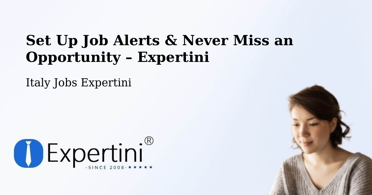 Job Alerts Guide – Get Notified About New Jobs in Trinità - Trinità, Italy Jobs Expertini