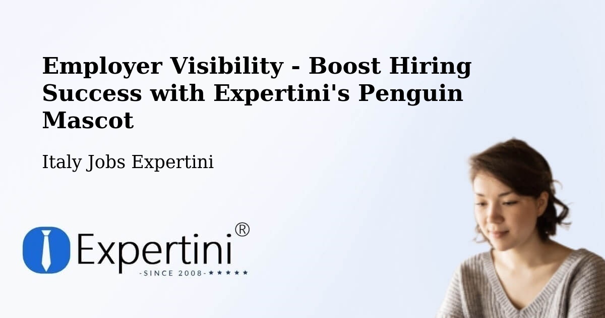 Employer Visibility Strategy – Trinità - Italy Jobs Expertini